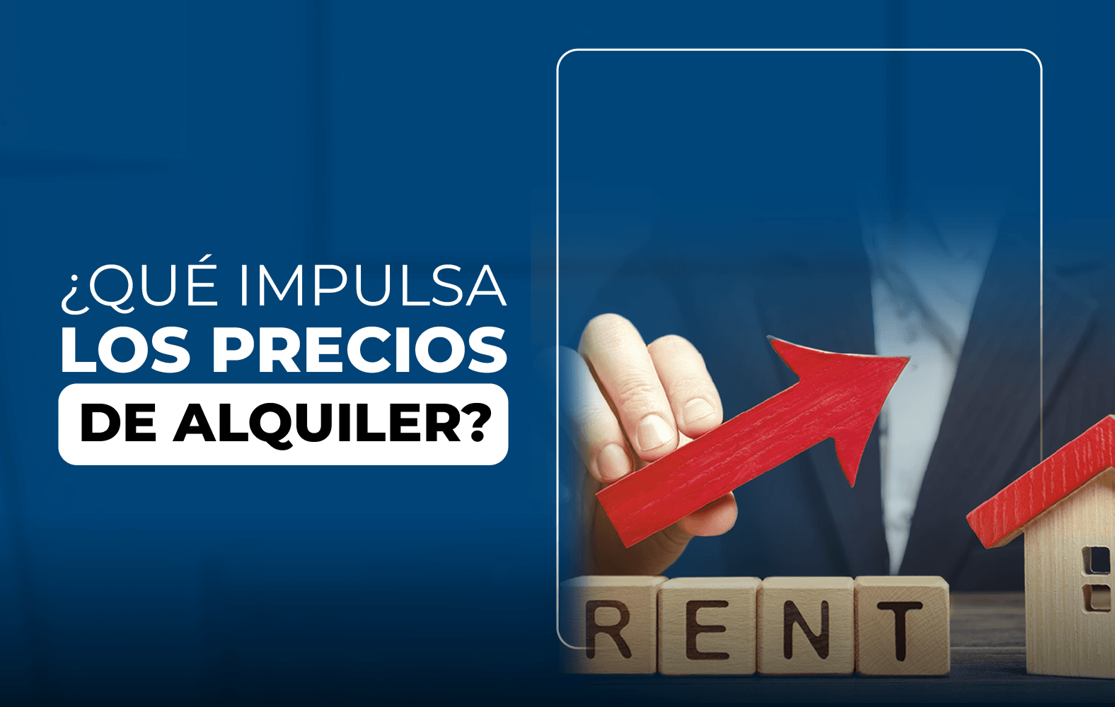 Hoy te enseñamos que impulsan los precios de un alquiler