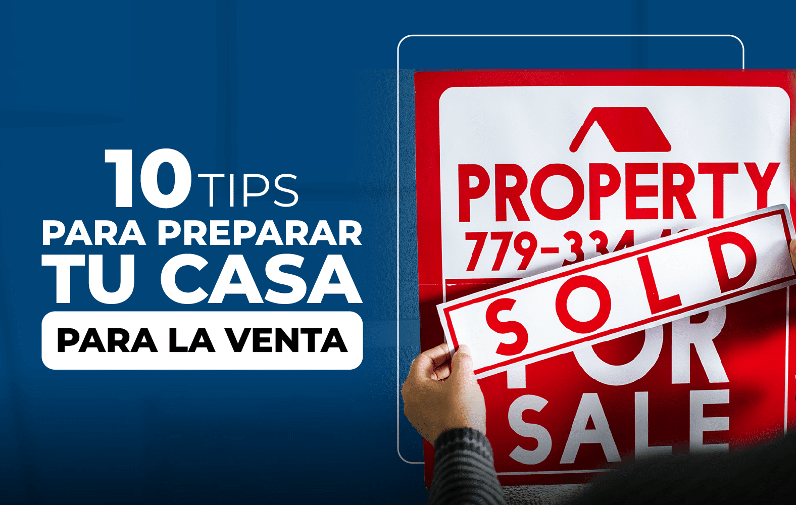 Tips para preparar tu casa para la venta