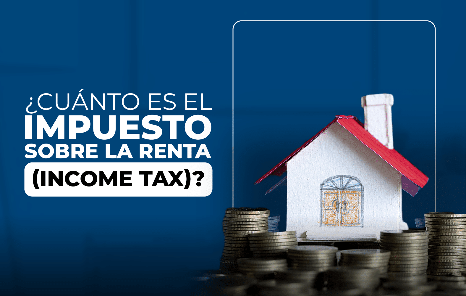 ¿Cuánto es el impuesto sobre la renta?