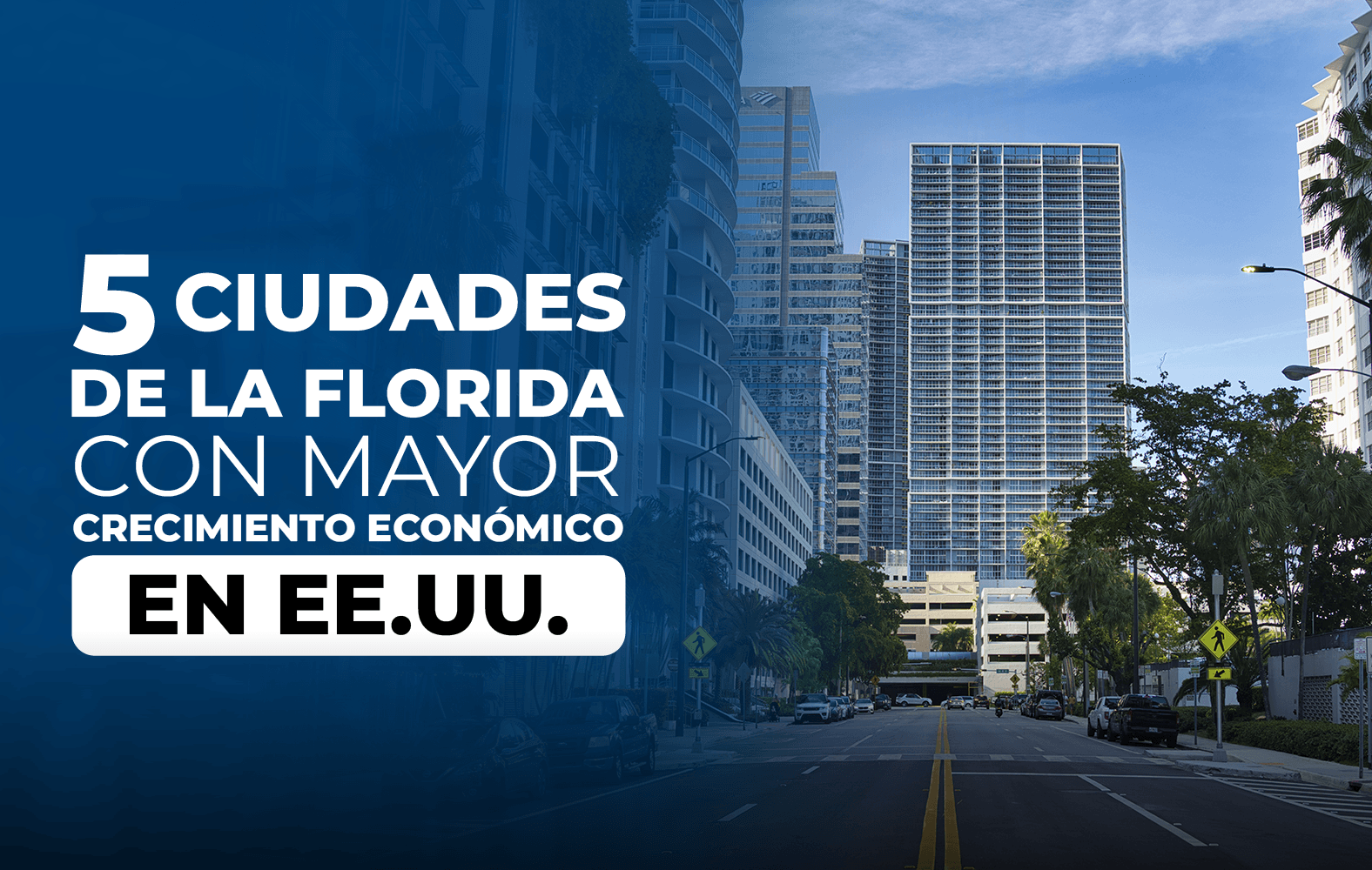 5 ciudades de Florida que tienen un gran crecimiento en Estados Unidos
