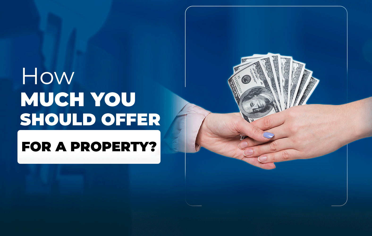 How much should I offer for a property?