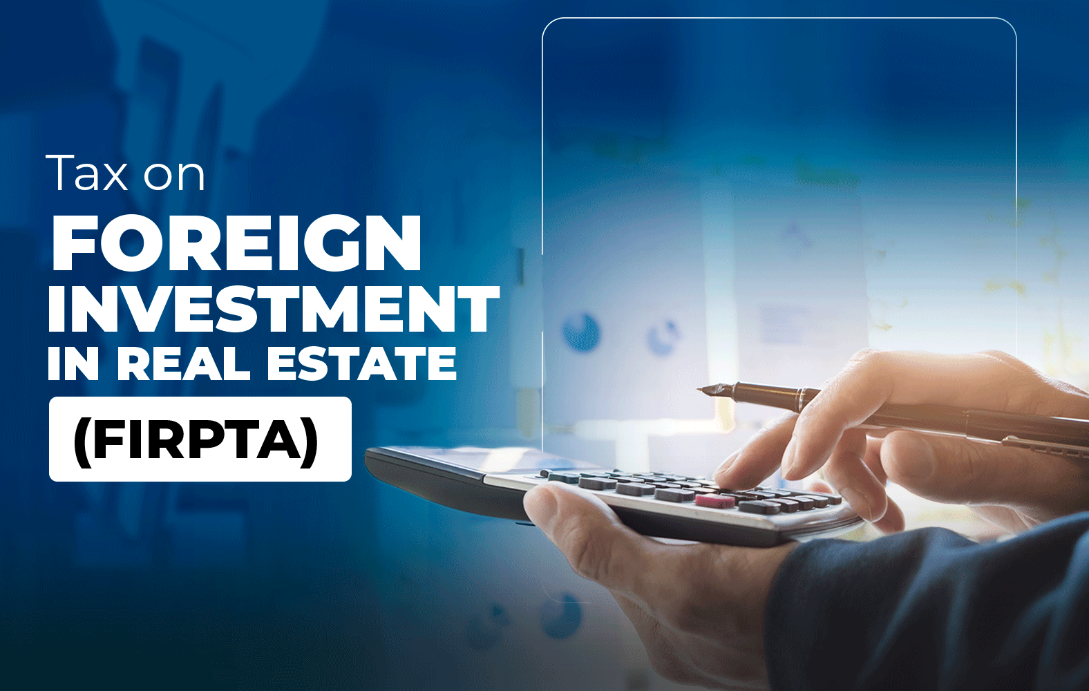 Do you know what the Foreign Investment in Real Estate Tax Act (FIRPTA) is?