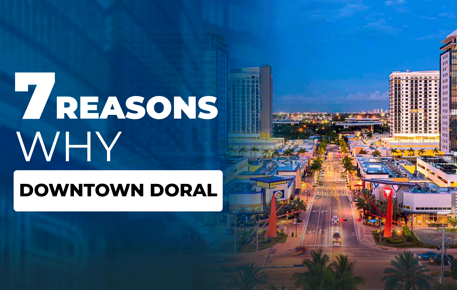 7 Reasons Why Downtown Doral