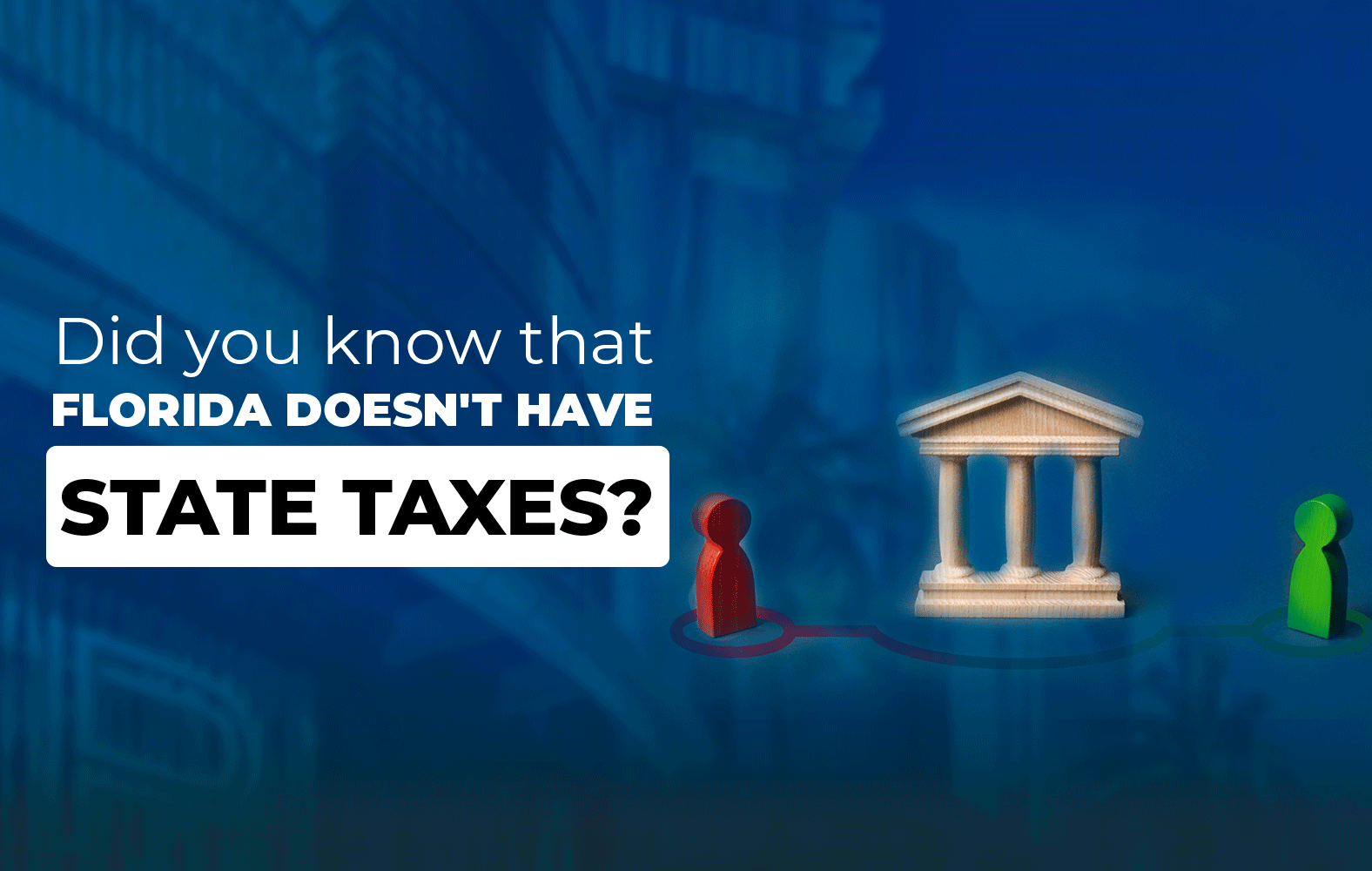 Did you know that in Florida there are no state taxes?