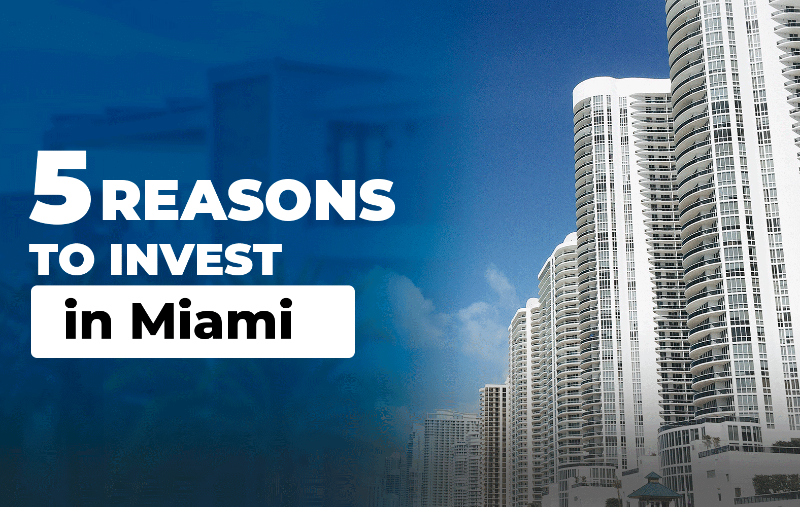 Reasons to invest in Miami: