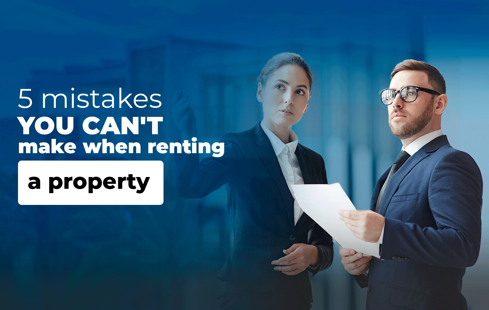 5 mistakes you can not make when renting a property: