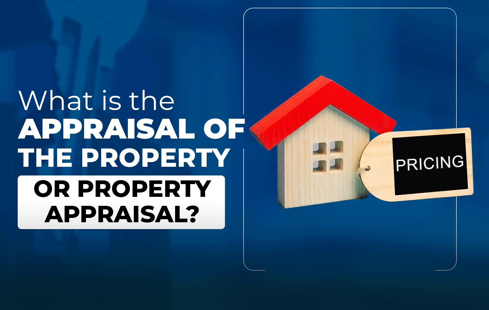 Do you know what appraisal property appraisal is?